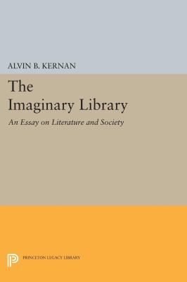 The Imaginary Library: An Essay on Literature a... 0691614563 Book Cover