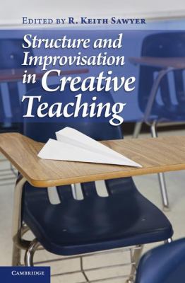 Structure and Improvisation in Creative Teaching 0521762510 Book Cover