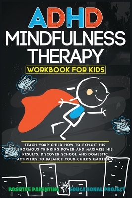 ADHD Mindfulness Therapy: Workbook For Kids. Di... 1801238685 Book Cover