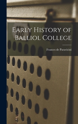Early History of Balliol College 1017526753 Book Cover