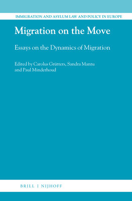 Migration on the Move: Essays on the Dynamics o... 9004330453 Book Cover