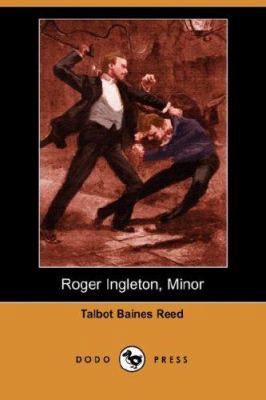 Roger Ingleton, Minor (Dodo Press) 1406537993 Book Cover