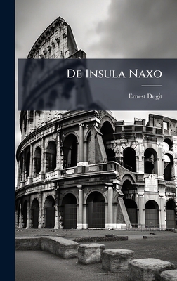 De Insula Naxo [Latin] 1023892111 Book Cover
