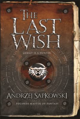 The Last Wish (GollanczF.) 0575077824 Book Cover