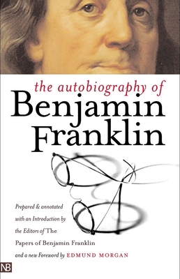 The Autobiography of Benjamin Franklin 0300098588 Book Cover