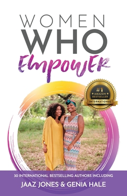 Women Who Empower- Jaaz Jones & Genia Jones-Hale 1952725607 Book Cover