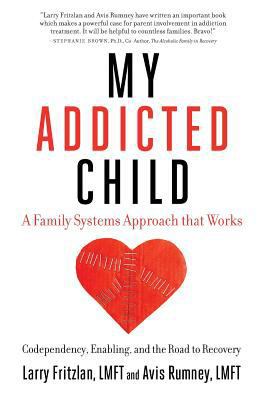 My Addicted Child: Codependency, Enabling and t... 0984757368 Book Cover