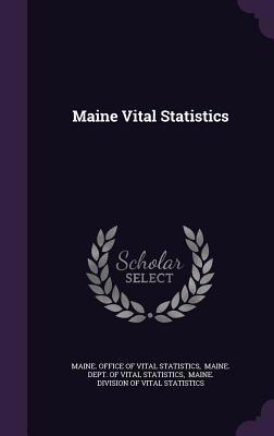 Maine Vital Statistics 1342530004 Book Cover