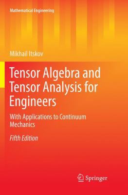 Tensor Algebra and Tensor Analysis for Engineer... 3030075362 Book Cover