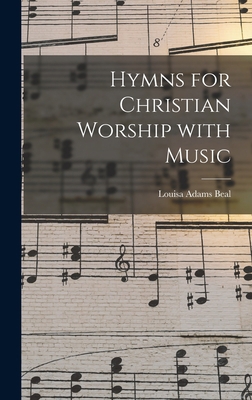 Hymns for Christian Worship With Music 1013929411 Book Cover