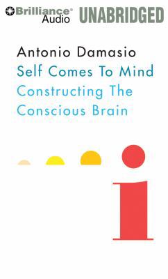 Self Comes to Mind: Constructing the Conscious ... 1455826871 Book Cover
