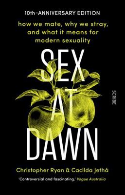 Sex at Dawn: How we mate, why we stray, and wha... 192231031X Book Cover