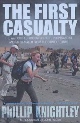 The First Casualty : The War Correspondent As H... 0233000550 Book Cover