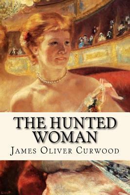 The Hunted Woman 1544048149 Book Cover