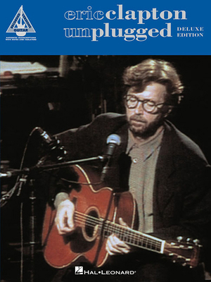 Eric Clapton - Unplugged - Deluxe Edition 148037069X Book Cover