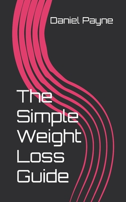 The Simple Weight Loss Guide B0CDZ22714 Book Cover