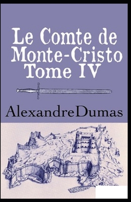 Le Comte de Monte-Cristo - Tome IV Annot? [French] B09SP4KMR1 Book Cover