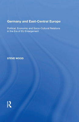 Germany and East-Central Europe: Political, Eco... 1138619779 Book Cover