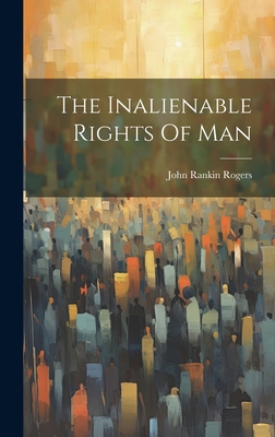 The Inalienable Rights Of Man 1020971452 Book Cover