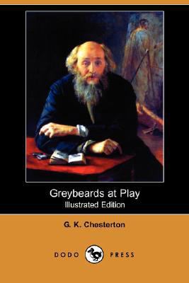 Greybeards at Play (Illustrated Edition) (Dodo ... 1406590916 Book Cover
