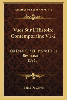 Vues Sur L'Histoire Contemporaine V1-2: Ou Essa... [French] 116816544X Book Cover