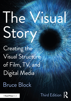 The Visual Story: Creating the Visual Structure... 113801415X Book Cover