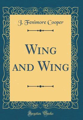 Wing and Wing (Classic Reprint) 0483113506 Book Cover