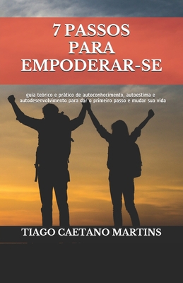 7 Passos para Empoderar-se: guia teórico e prát... [Portuguese] B08NMDFN2Y Book Cover