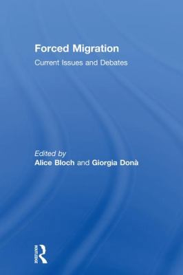 Forced Migration: Current Issues and Debates 1138653225 Book Cover