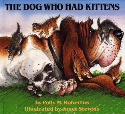 The Dog Who Had Kittens 0823408604 Book Cover