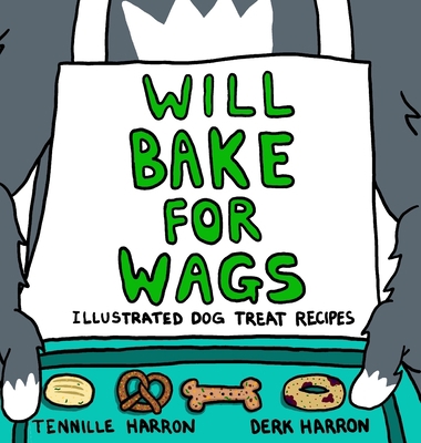 Will Bake for Wags 1736018507 Book Cover