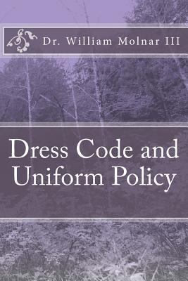Dress Code and Uniform Policy (A Look at Curren... 1494321114 Book Cover