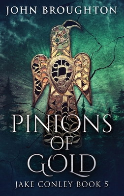 Pinions Of Gold: An Anglo-Saxon Archaeological ... [Large Print] 482411702X Book Cover
