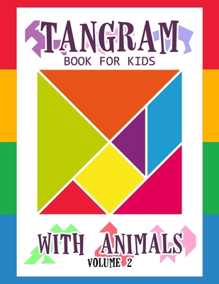 Tangram Book for Kids with Animals Volume 2: 50... B08YQM3TSR Book Cover