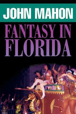 Fantasy in Florida 1465390227 Book Cover