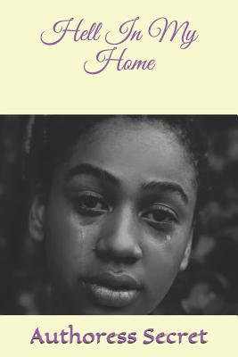 Hell In My Home 1072402289 Book Cover