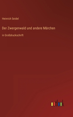 Der Zwergenwald und andere Märchen: in Großdruc... [German] 3368293931 Book Cover