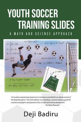 Youth Soccer Training Slides: A Math and Scienc... 1491736372 Book Cover
