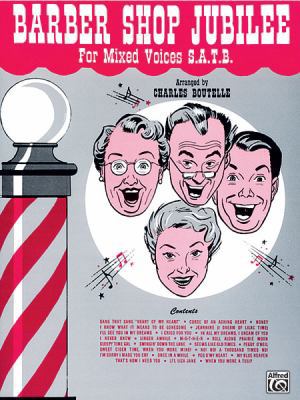 Barber Shop Jubilee: Mixed Voices (Satb) 0769243886 Book Cover