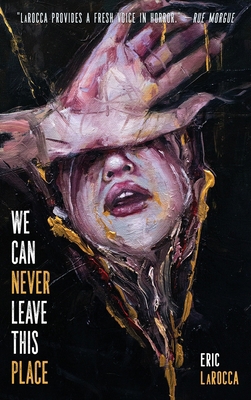 We Can Never Leave This Place 1685100678 Book Cover