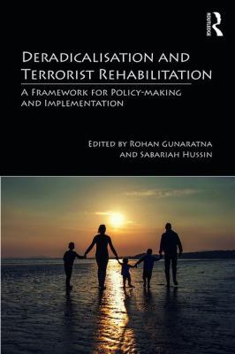 Deradicalisation and Terrorist Rehabilitation: ... 1138602523 Book Cover