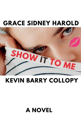 Show It To Me B0D2PM8V6X Book Cover