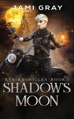 Shadow's Moon: Kyn Kronicles Book 3 1948884216 Book Cover