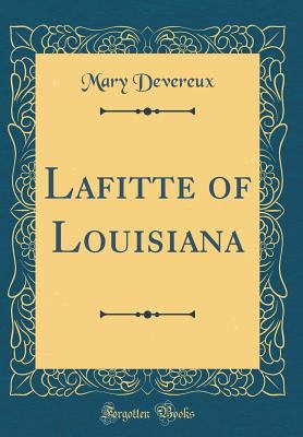 Lafitte of Louisiana (Classic Reprint) 0483852171 Book Cover