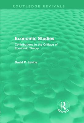 Economic Studies (Routledge Revivals): Contribu... 0415667054 Book Cover