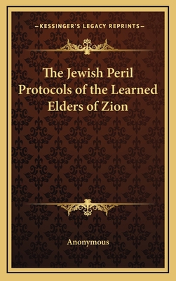 The Jewish Peril Protocols of the Learned Elder... 1169108636 Book Cover