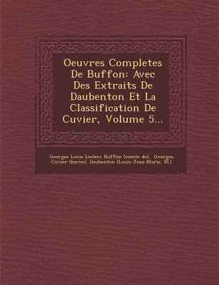 Oeuvres Completes de Buffon: Avec Des Extraits ... 1249981867 Book Cover