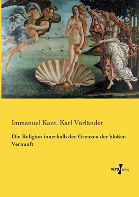 Die Religion innerhalb der Grenzen der bloßen V... [German] 373722675X Book Cover