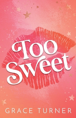 Too Sweet (Take a Chance #1) B0FBWKY4PW Book Cover