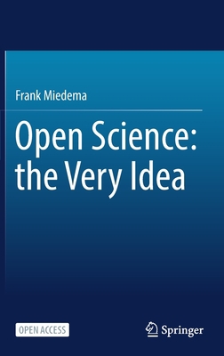 Open Science: The Very Idea 9402421149 Book Cover